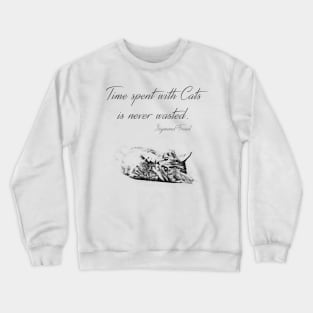 Time spent with cats ... Crewneck Sweatshirt